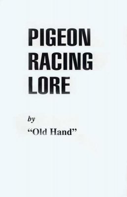Pigeon Racing Lore [Book]